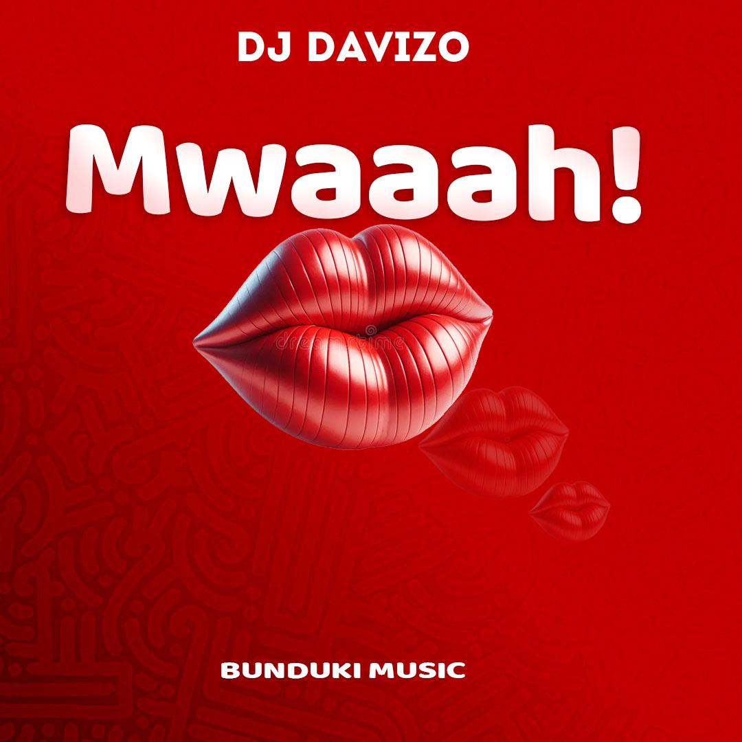 DJ Davizo – Mwaaah